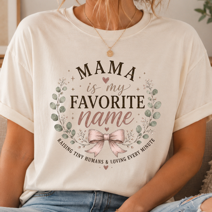Mama Is My Favorite Name Floral Tee